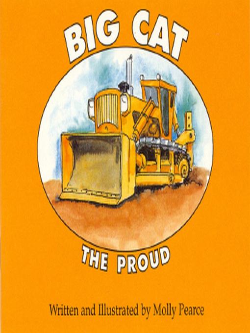 Molly Pearce创作的Big Cat the Proud作品的详细信息 - 可供借阅